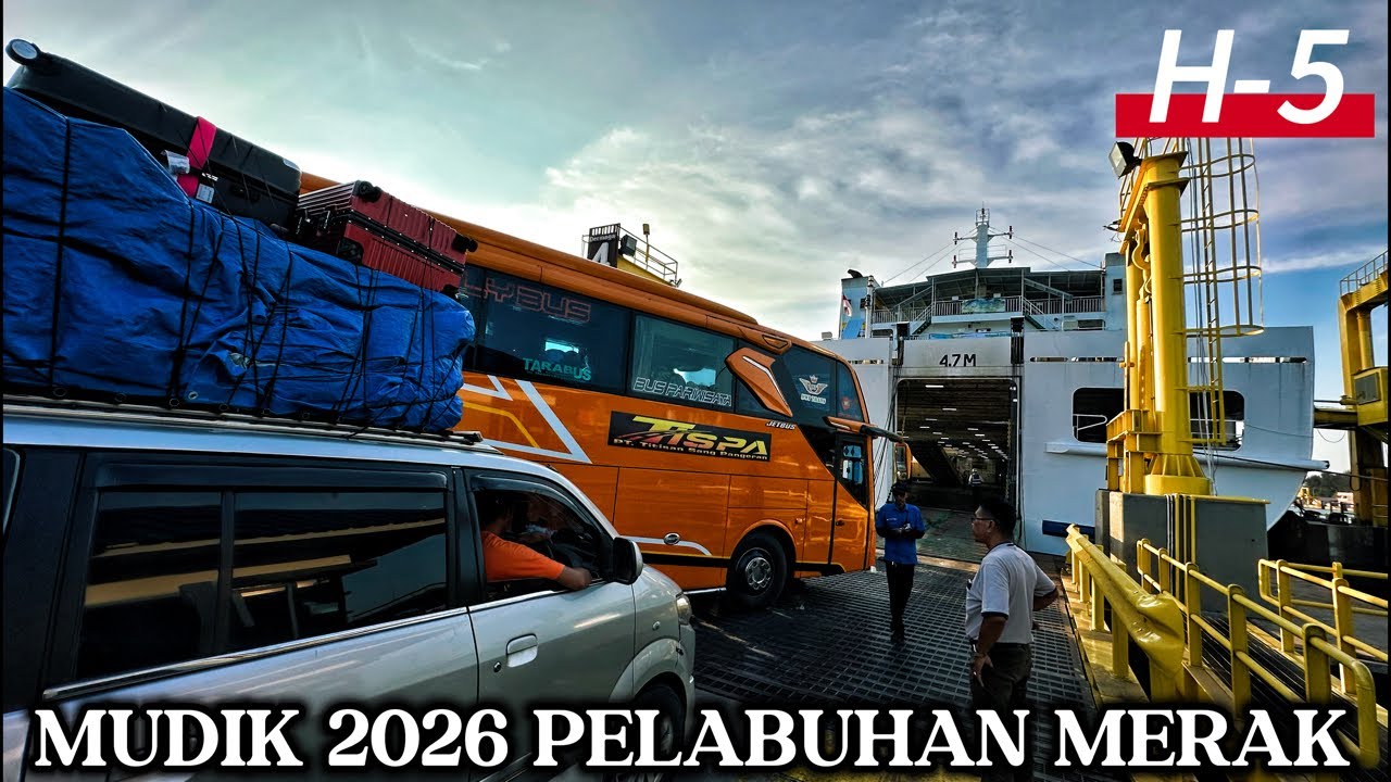 H-5 MUDIK 2026 DI PELABUHAN MERAK
