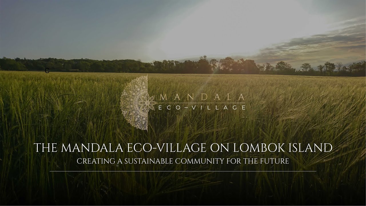 The Mandala Eco-village Community – Discover a sustainable living for the future with Indra Wardhani