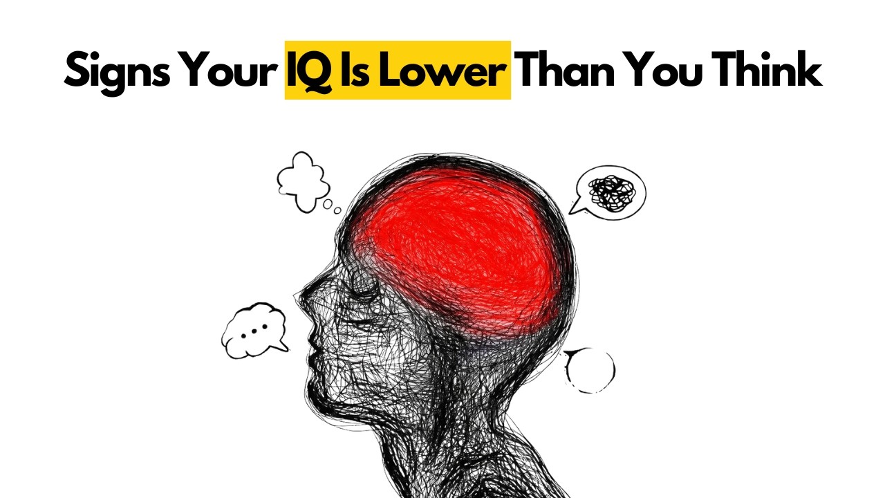 5 признаков того, что ваш IQ ниже, чем вы думаете (по объяснениям психологии)