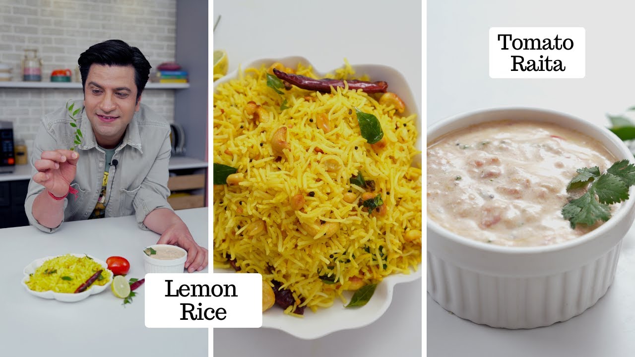 साउथ इंडियन स्टाइल में निम्बू चावल | टमाटर राइता | South Indian Lemon Rice Tomato Raita-Kunal Kapur