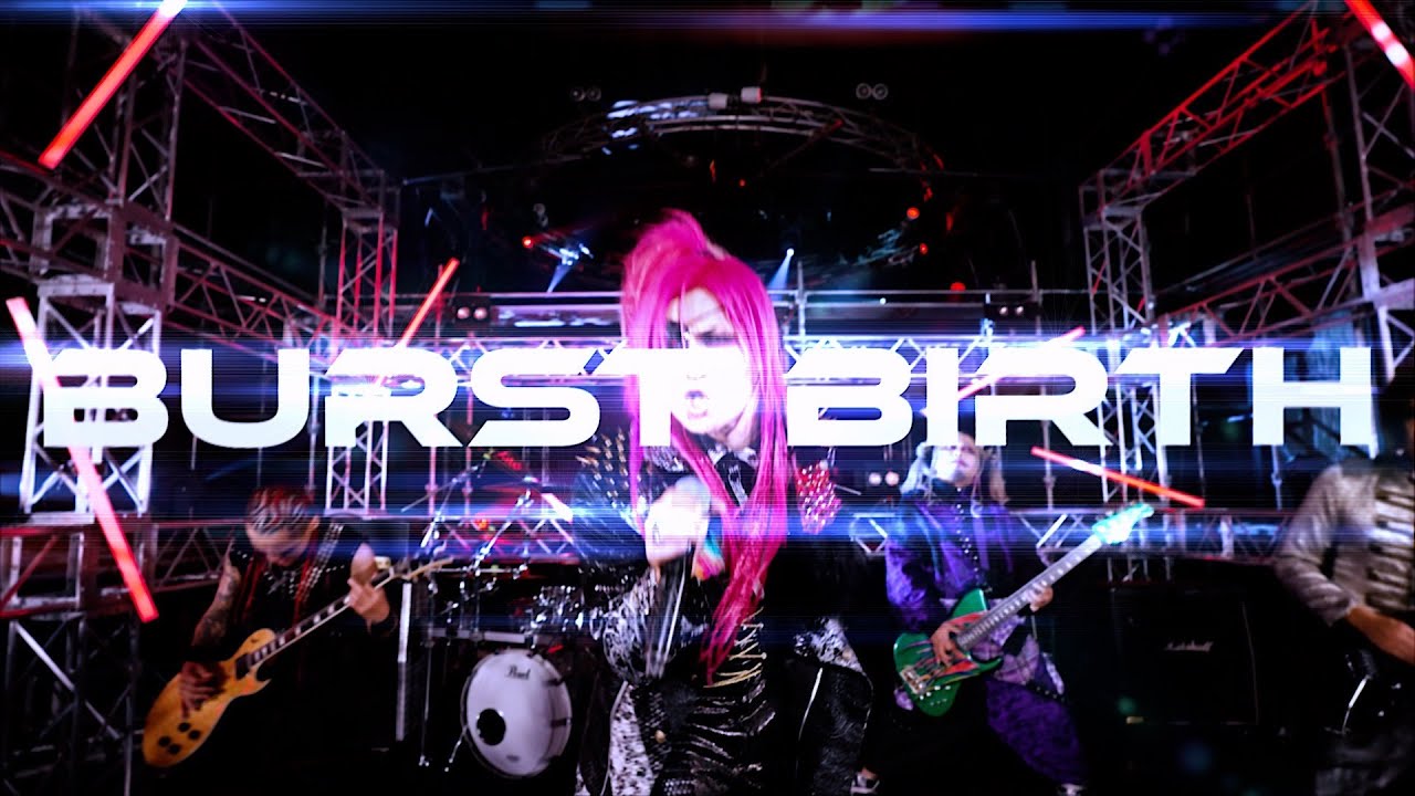 BURST BIRTH／Neu:NOIZ【Music Video】