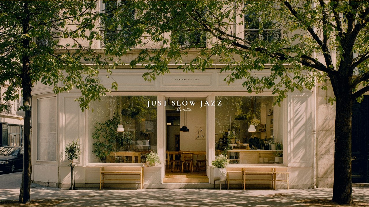 A Morning at a Paris Caf&eacute;, Feeling Just a Little Lighter | Slow Jazz Playlist