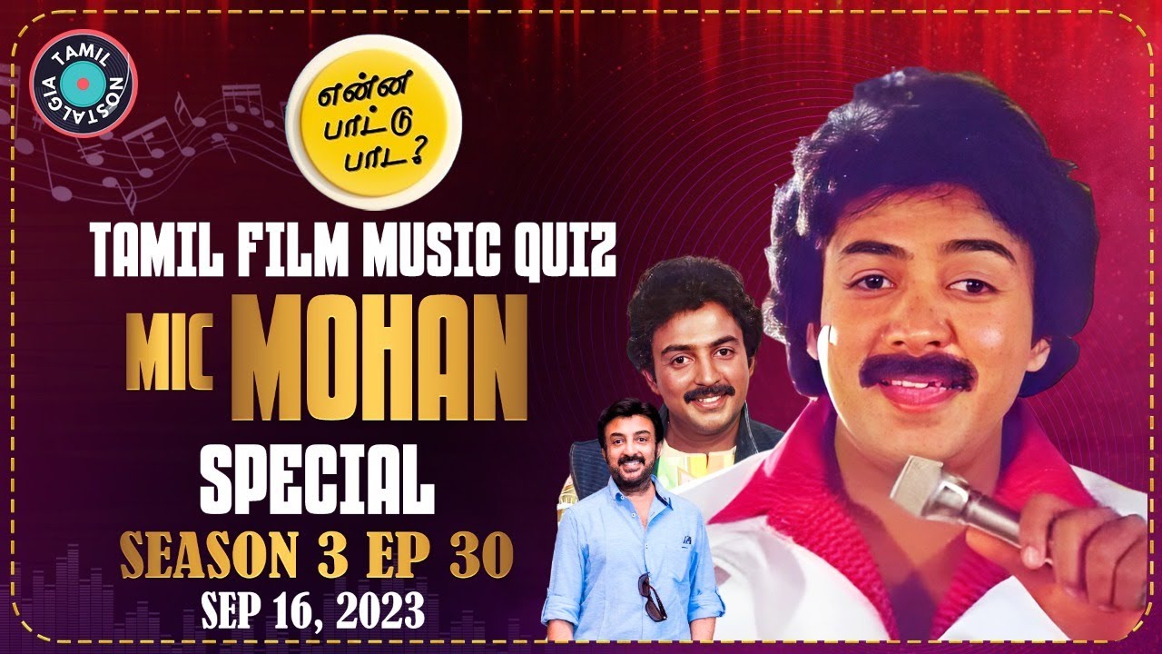 Ultimate Tamil Film Music Quiz | Enna Paattu Paada S4 Ep 30 | Guess the Mic Mohan Song Challenge