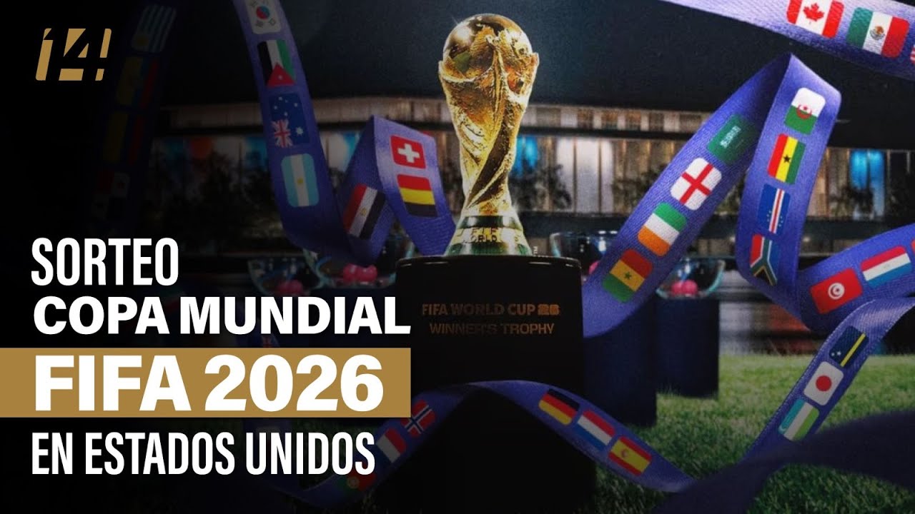 Sorteo Copa Mundial del F&uacute;tbol 2026
