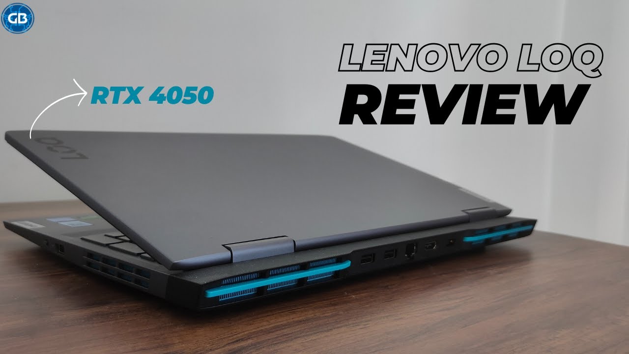 Lenovo LOQ (RTX 4050) | Intel i5-12450H - Review