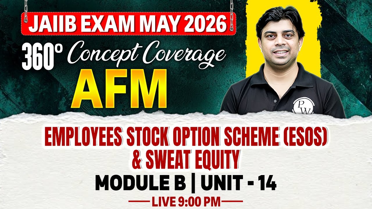 JAIIB 2026 | AFM Module B | Employees Stock Option Scheme (ESOS) & Sweat Equity | by Akhilesh Sir