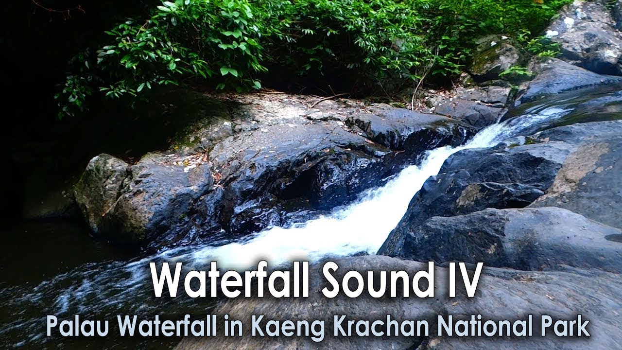 Waterfall Sound IV, Palau Waterfall in Kaeng Krachan National Park