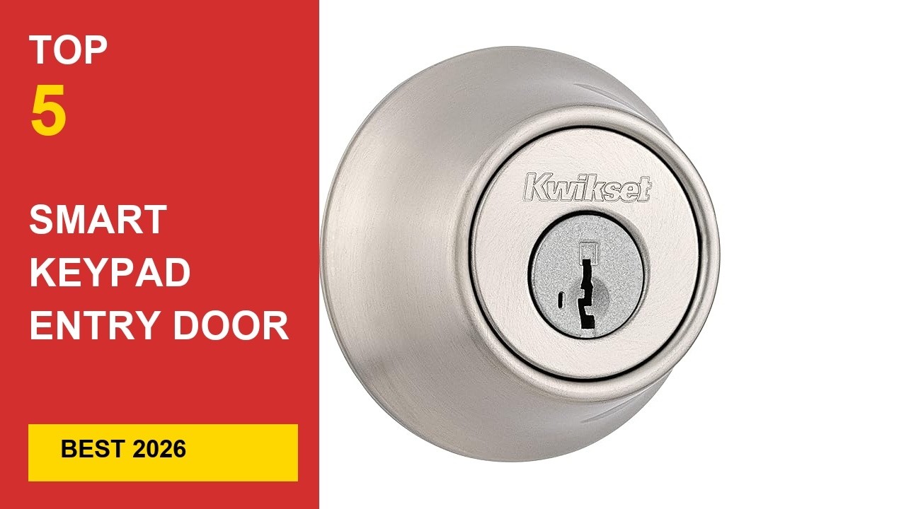 Best Smart Keypad Entry Door Lock in 2026 - Expert Reviews in 2026