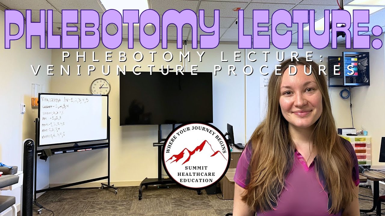 Phlebotomy Lecture: Venipuncture Procedures