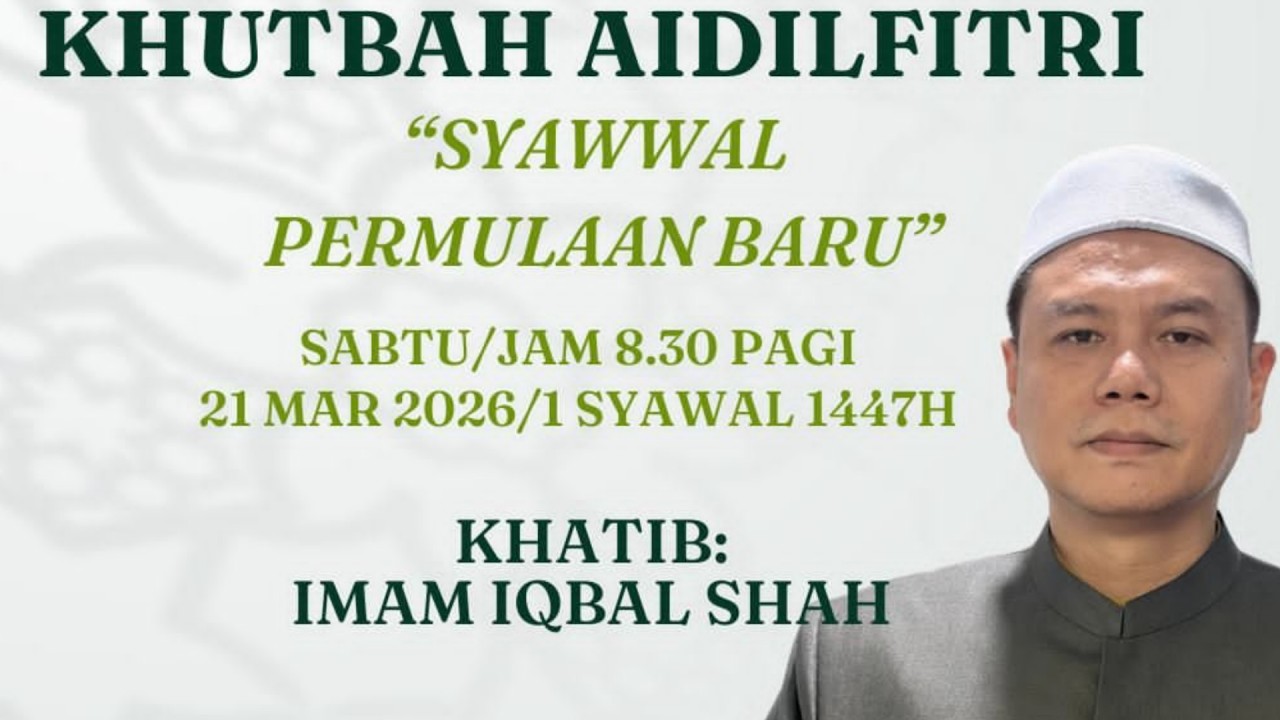 Takbir 1 Syawal 1447 | Khutbah 21 Mac 2026