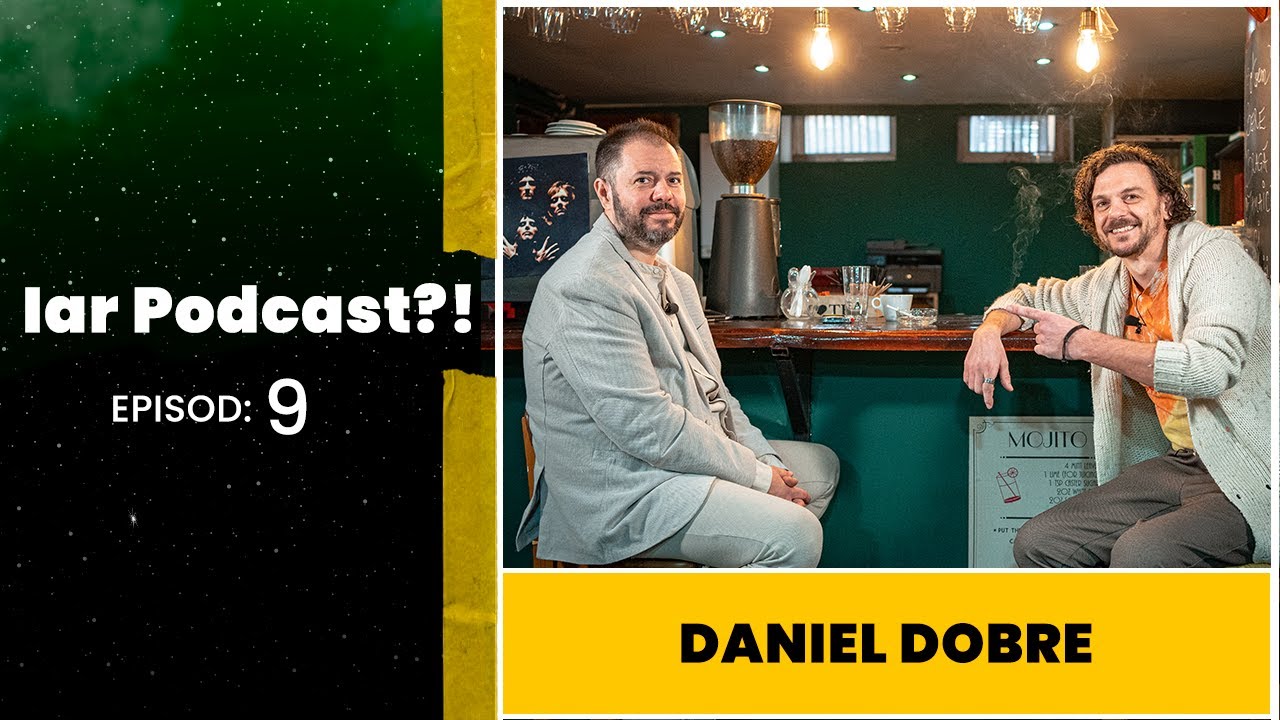 IAR PODCAST?! | EP. 9 - DANIEL DOBRE - LA FIECARE 5 VIZIONĂRI FĂCEAM O TRANZACȚIE