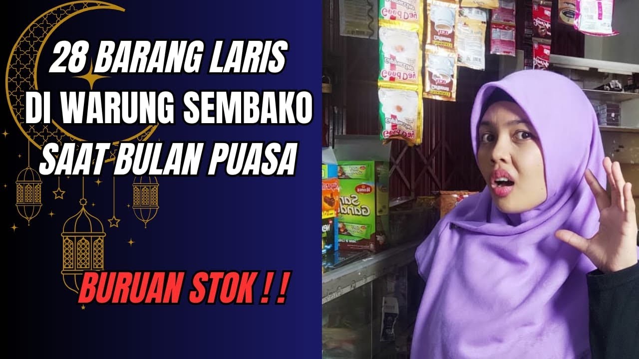 28 Barang Wajib Ada di Toko Sembako Saat Bulan Puasa 