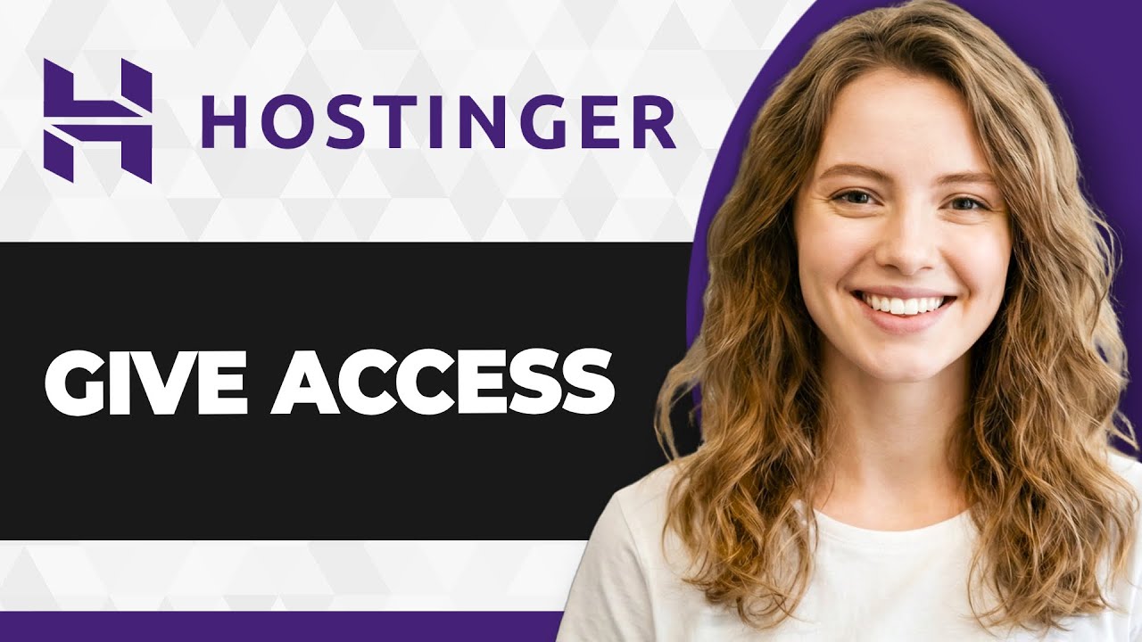 How to Give Access on Hostinger (Full 2026 Guide)