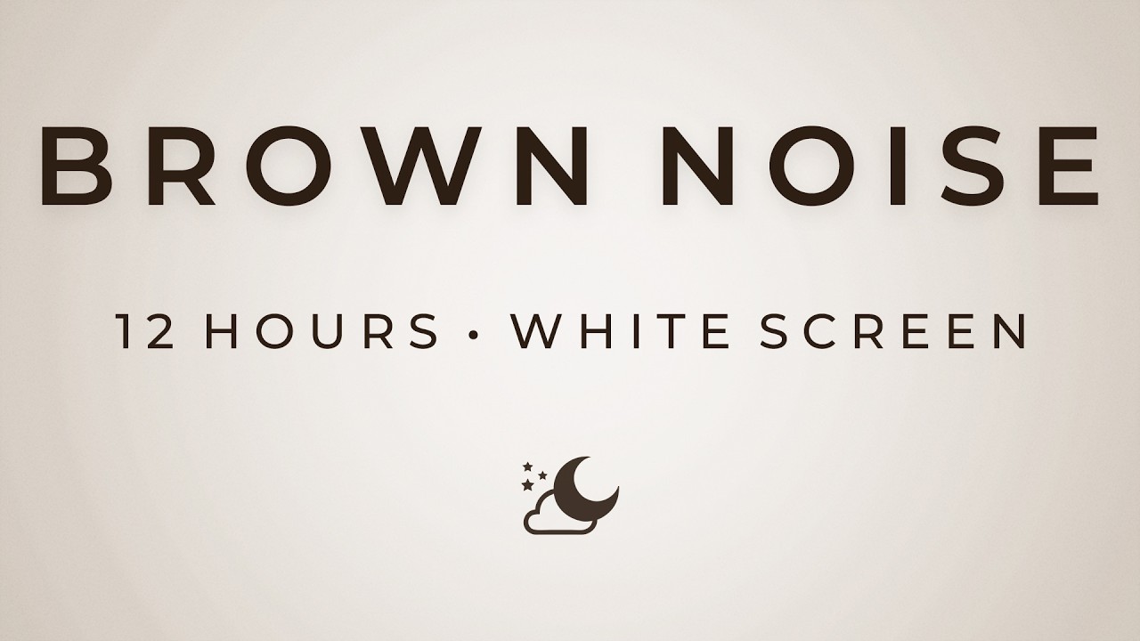 12-Hour BROWN NOISE WHITE SCREEN for Sleep &bull; Relaxing Night Light