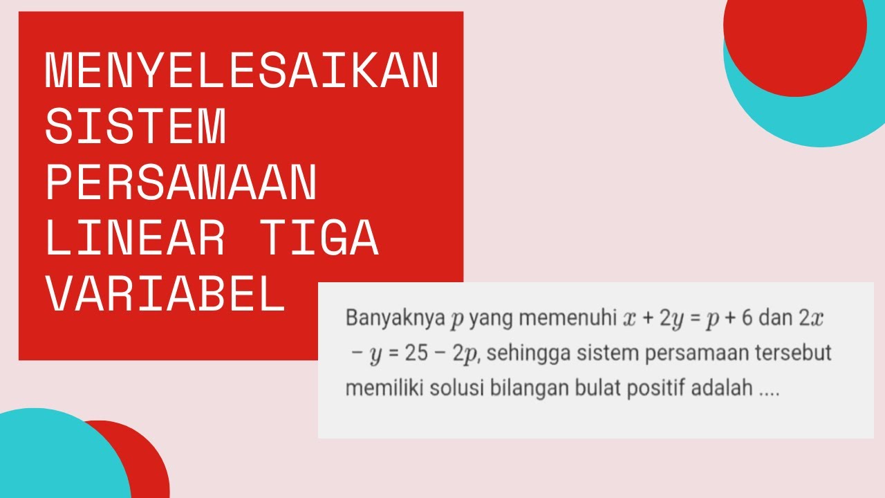 Menyelesaikan Sistem Persamaan Linear Tiga Variabel