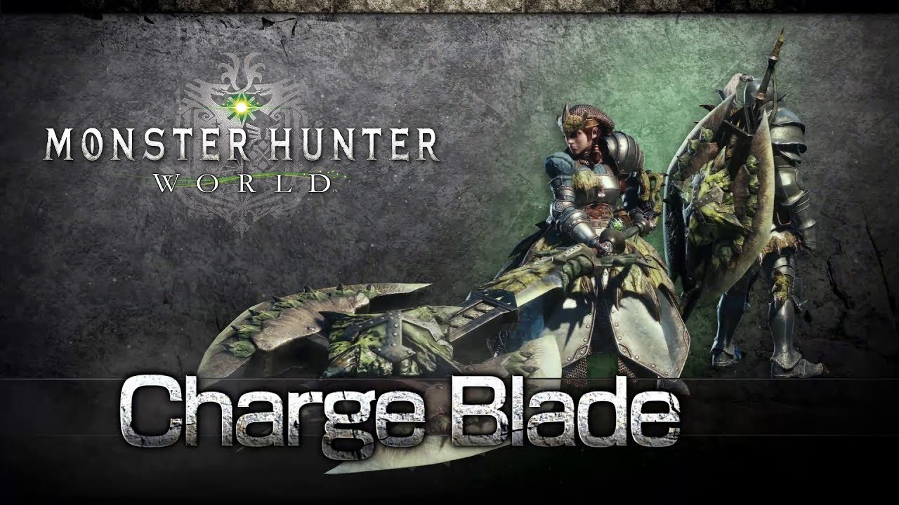 Monster Hunter: World - Charge Blade Overview