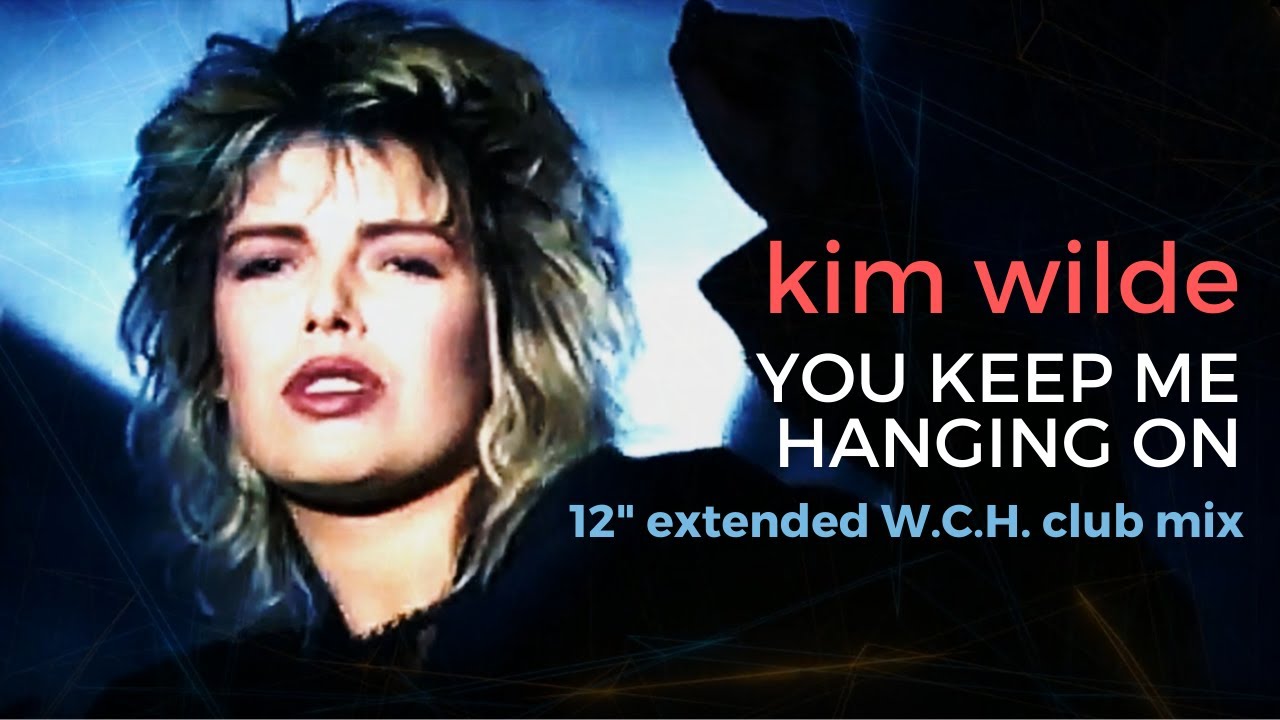 Kim Wilde - You Keep Me Hangin' On - 12