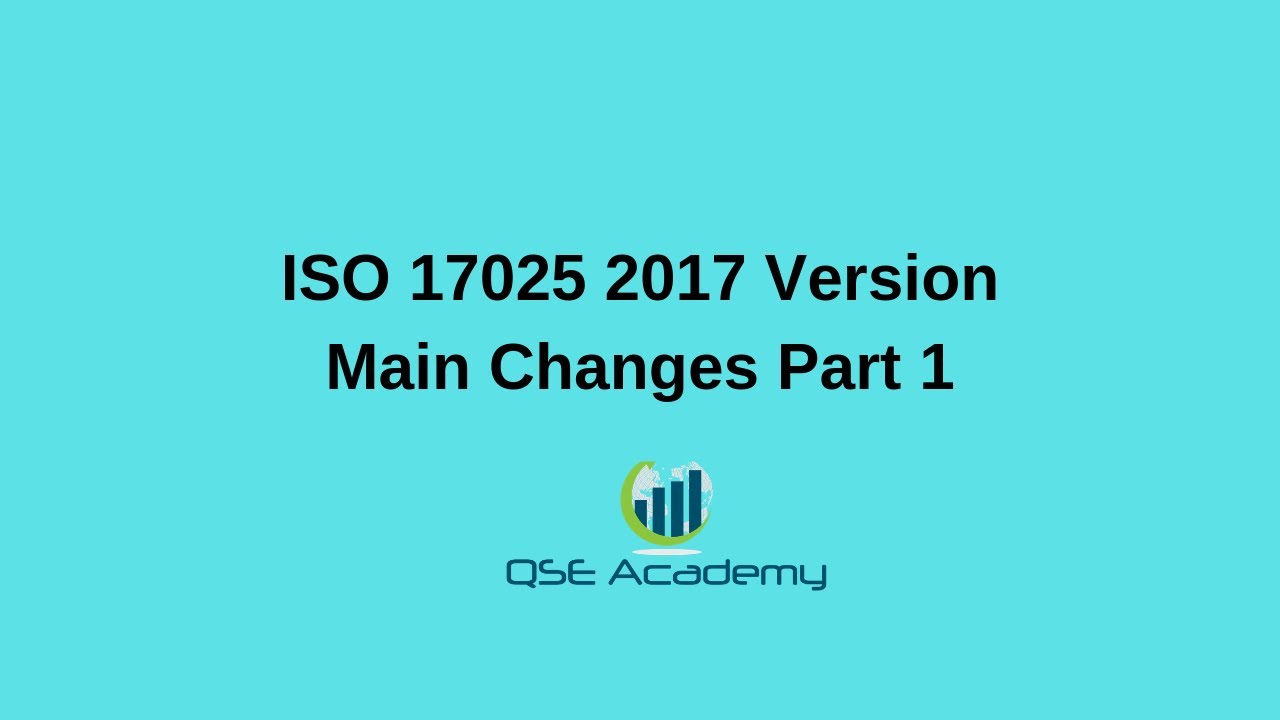 ISO/IEC 17025 2017 Version Main Changes Part-1