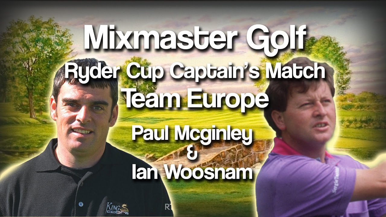 2016 Ryder's Cup Capt Matches - Paul Mcginley & Ian Woosnam - MMG
