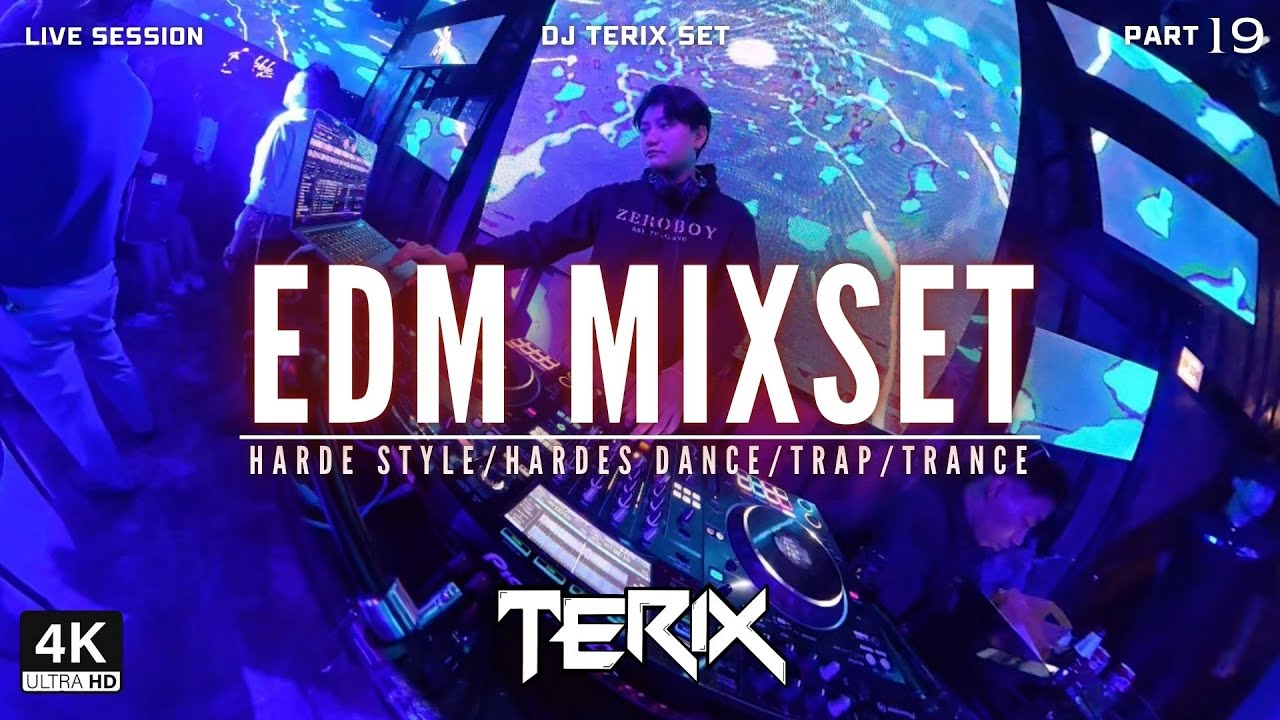 Playlist EDM DJ TERIX Part 19 (Harde style/Hardes dance/Trap/Trance)