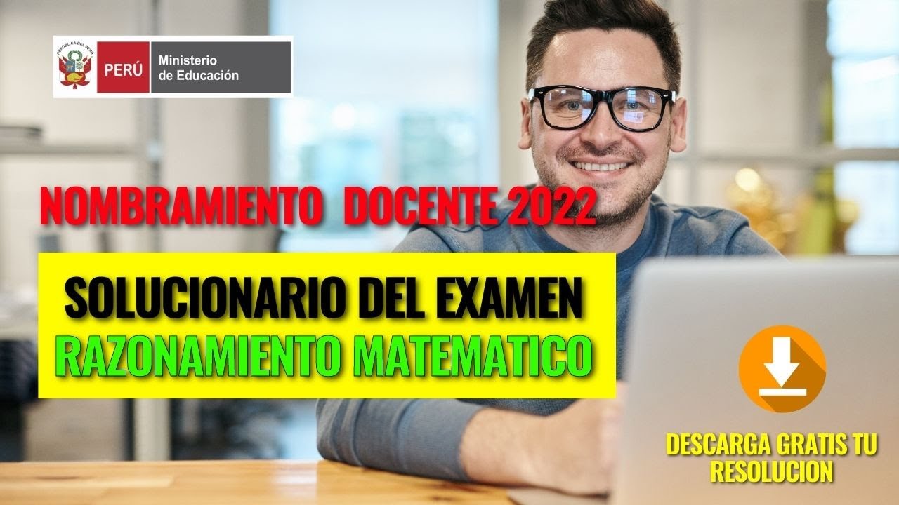 ✅SOLUCIONARIO DEL EXAMEN DE NOMBRAMIENTO 2022🔴EBR ✅PRIMARIA🔴 AREA RAZONAMIENTO LOGICO✅ft@prof.juanrm