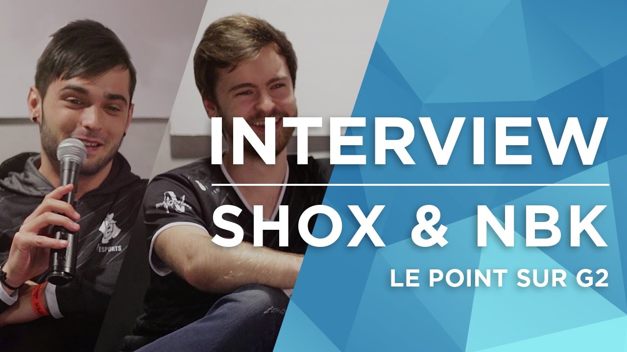 Le point sur G2 Esports avec NBK et shox - Interview CS:GO