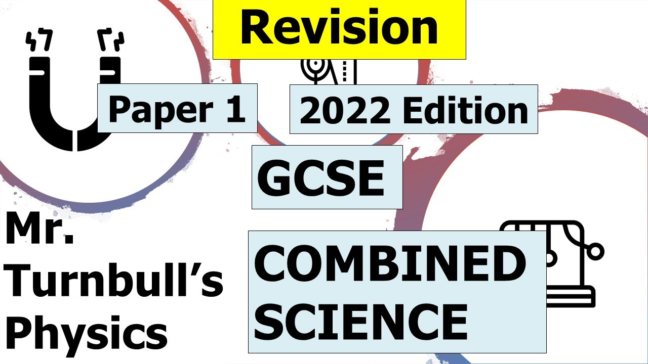 GCSE Combined Science (Physics) Paper 1 Revision Session 2022 Edition