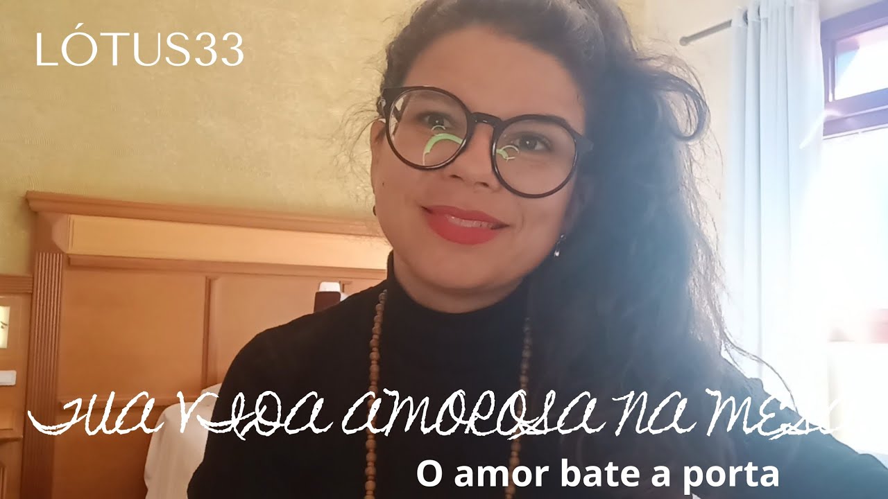 * Tua vida amorosa na mesa * 💞 um novo amor bate a porta 