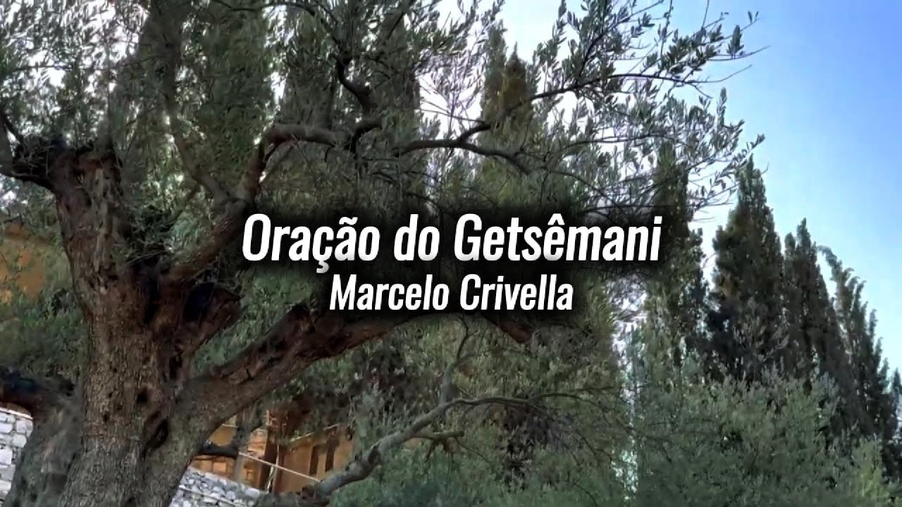 Oração do Getsêmani - Marcelo Crivella