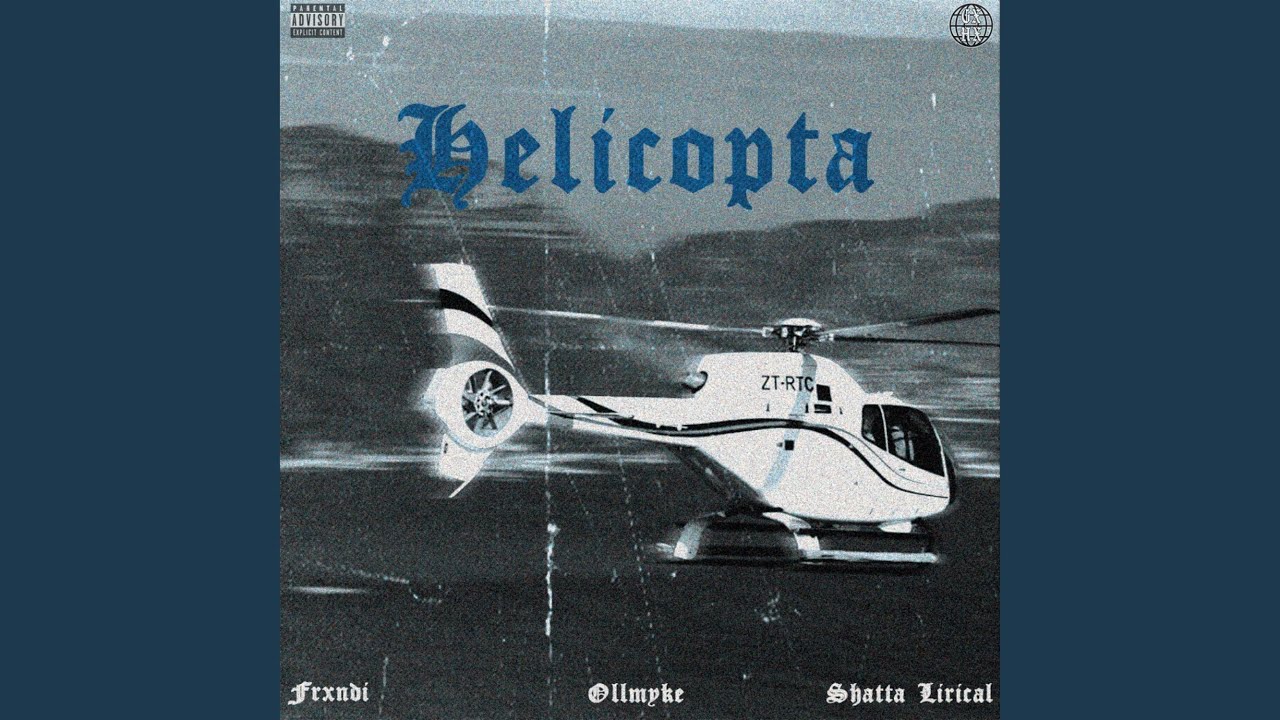 Helicopta (feat. Shatta Lirical, Ollmyke & Gxth Prince)