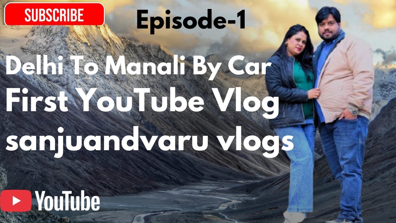Delhi To Manali By Car | Dec 2025 | First You Tube Vlog|Manali Road Trip @Sanjuandvaruvlogs 