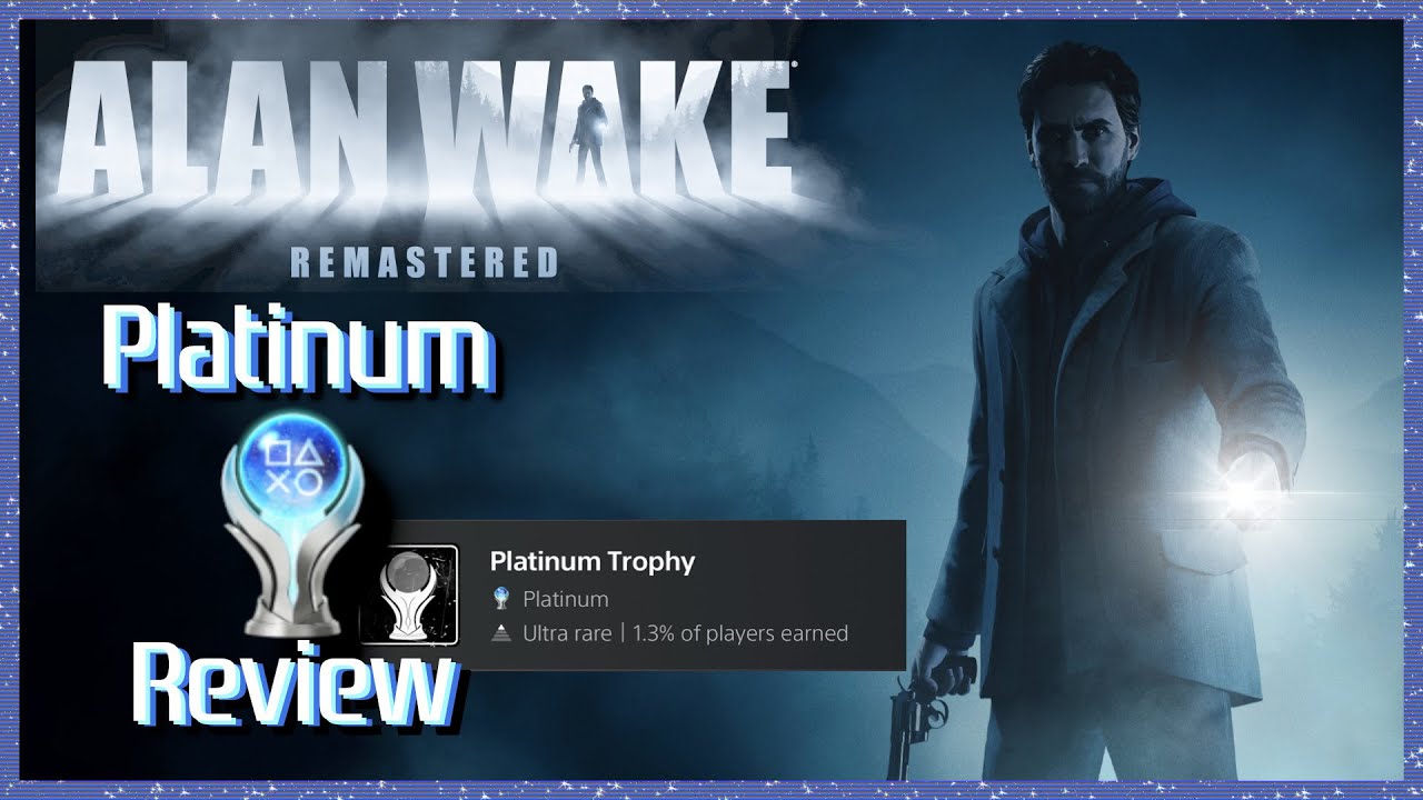 Alan Wake Remastered Platinum Trophy Review