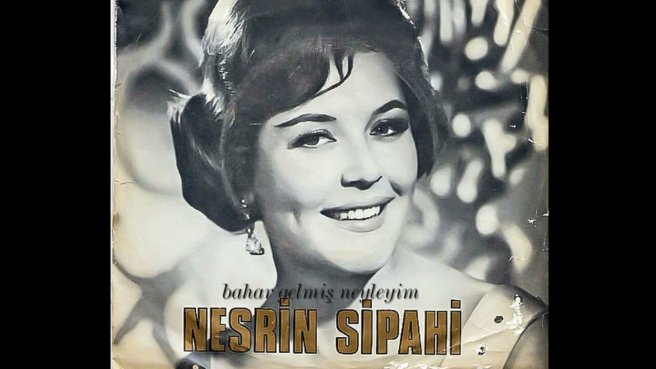 Nesrin Sipahi ~  Bahar gelmiş neyleyim
