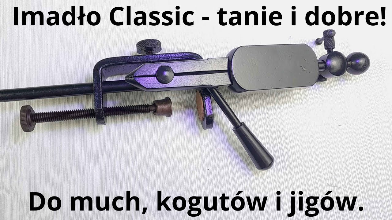 Imadło Classic - tanie i dobre! Do much, kogutów i jigów.
