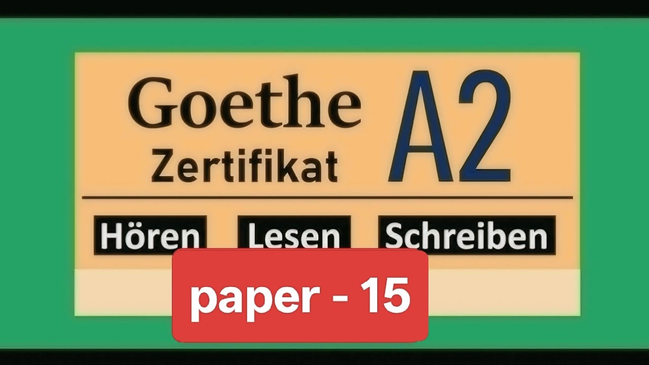 German A2|Test-15, Hören, Lesen, Schreibn, sprechen|Goethe-Zertifikat A2 