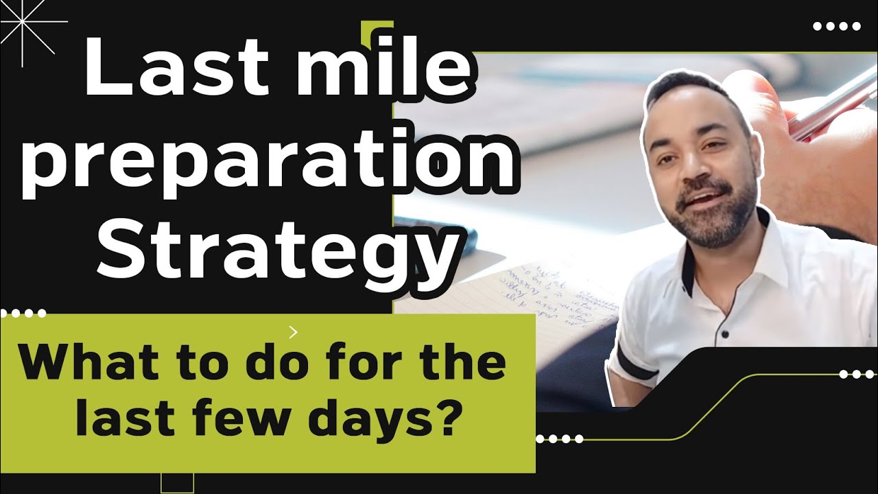CAT Exam- Last mile preparation Strategy | What to do for the last few days?