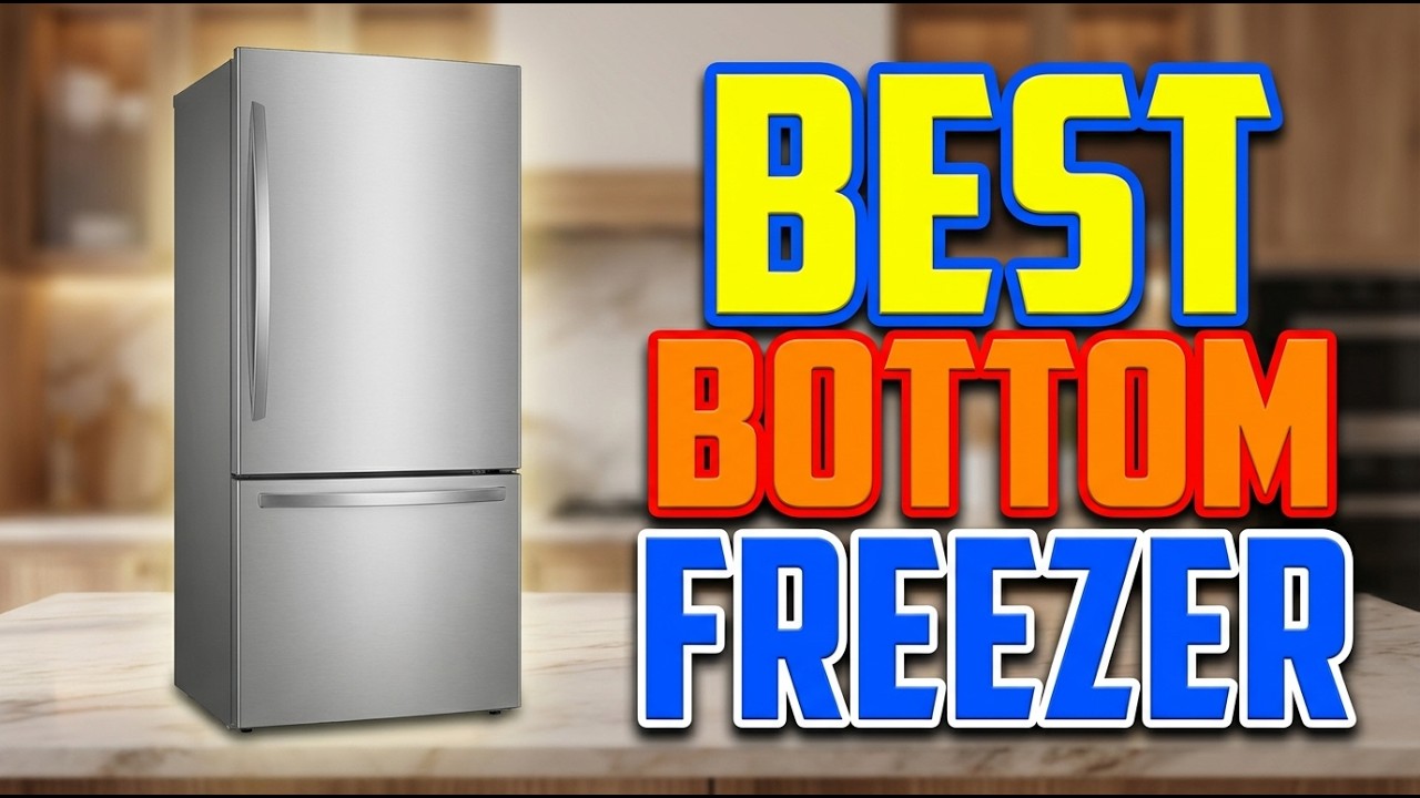 TOP 5 Best Bottom Freezer Refrigerator 2026