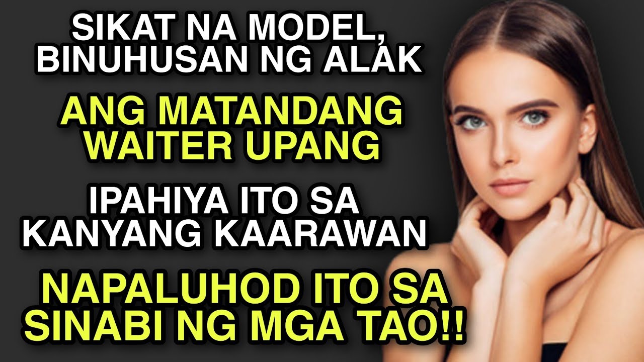 SIKAT NA MODEL, BINUHUSAN NG ALAK ANG MATANDANG WAITER SA KANYANG BIRTHDAY!! | Pinoy Tagalog Story
