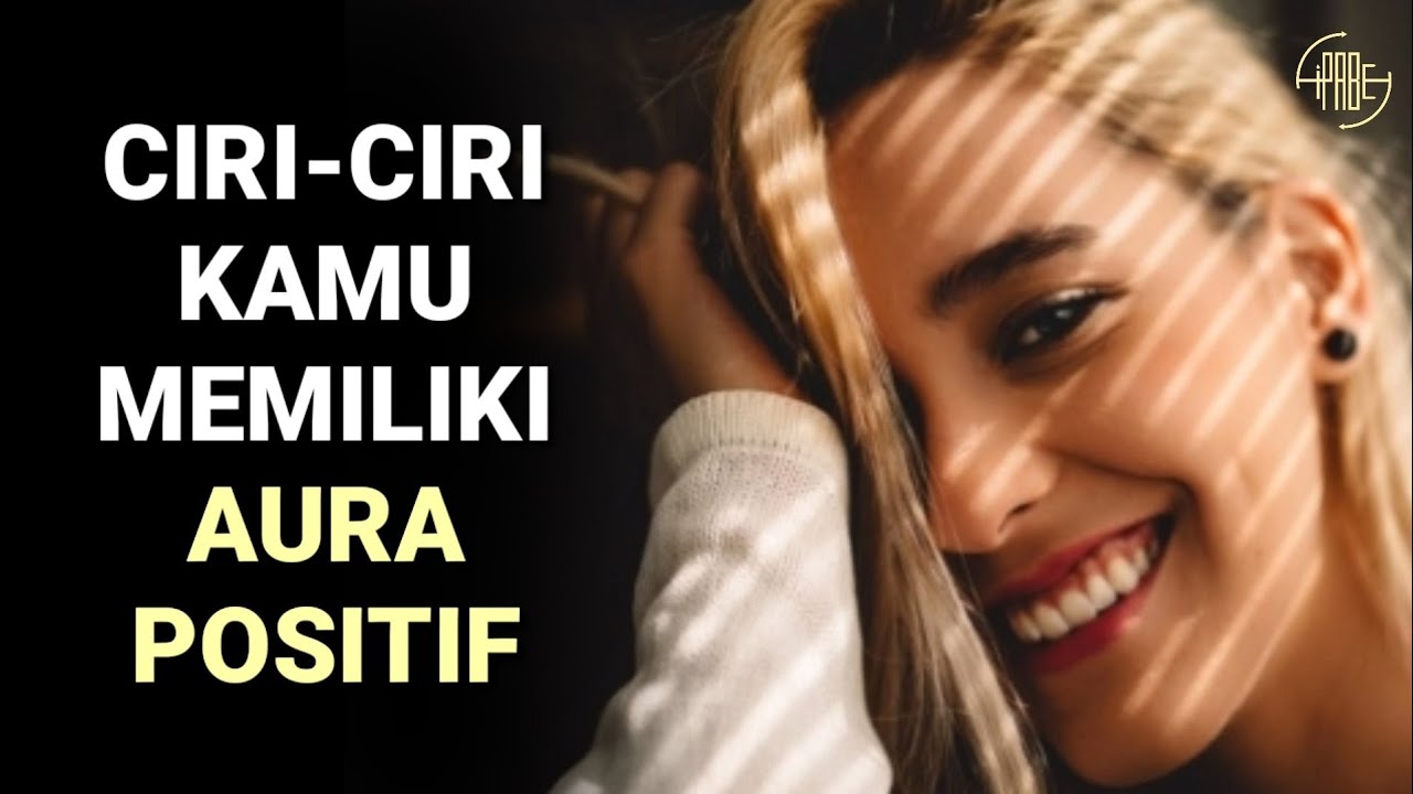 12 ciri kamu memiliki aura positif