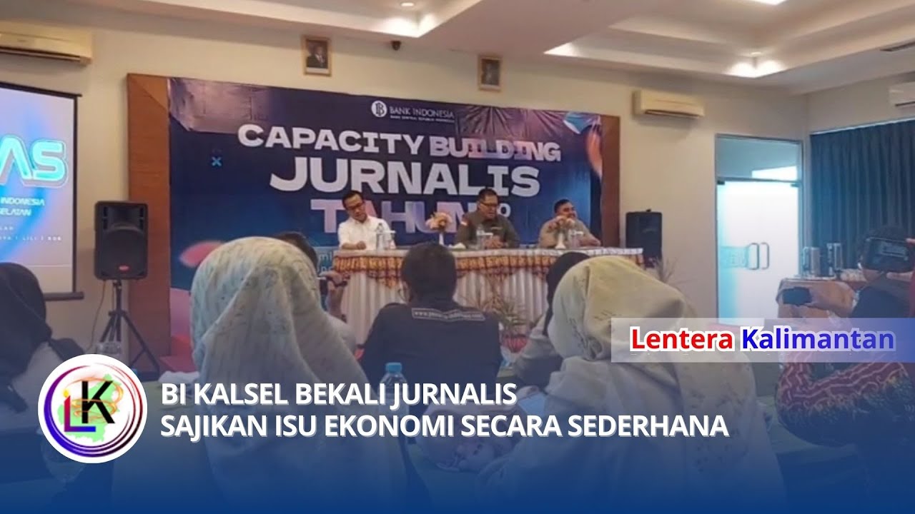 BI KALSEL BEKALI JURNALIS SAJIKAN ISU EKONOMI SECARA SEDERHANA