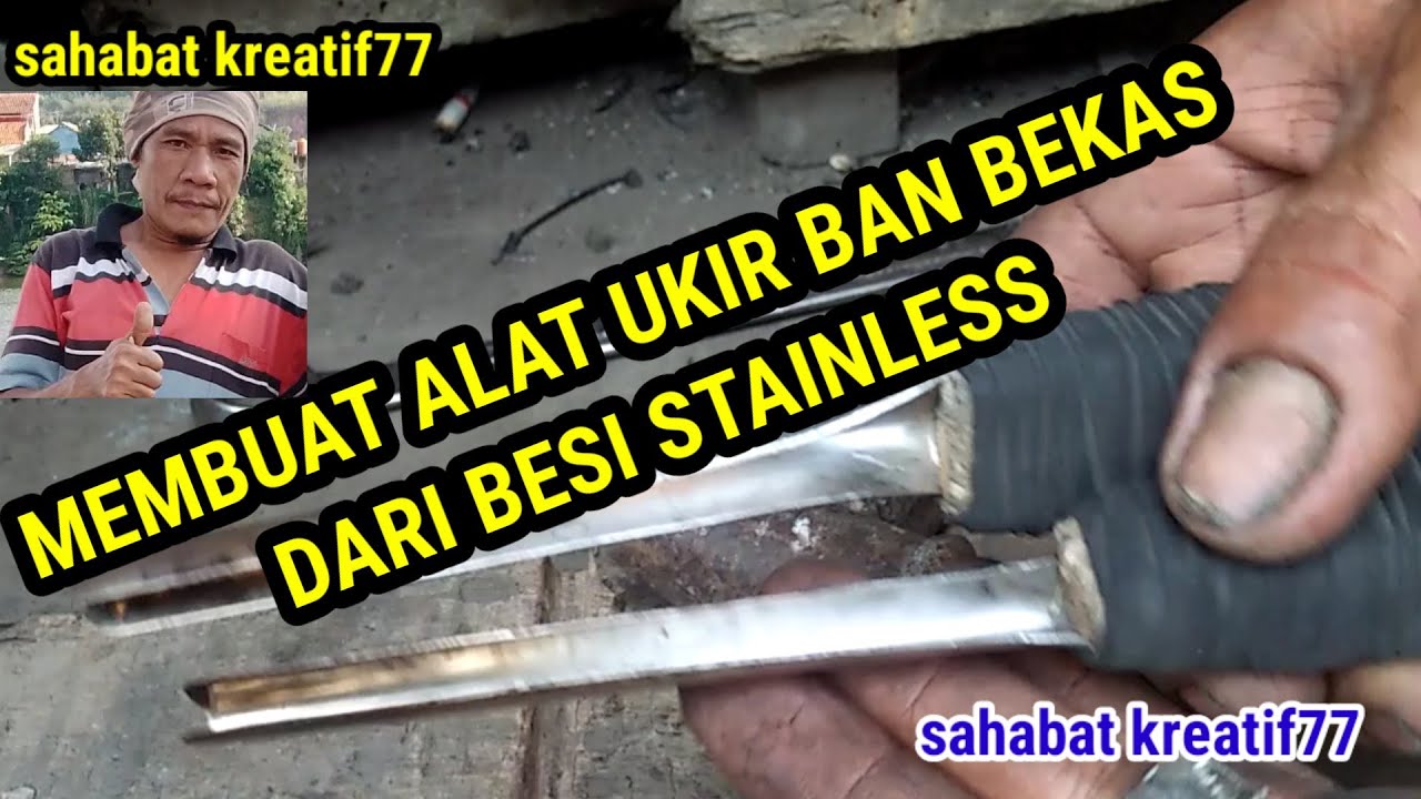 membuat alat ukir ban bekas dari besi stainless@sahabatkreatif77