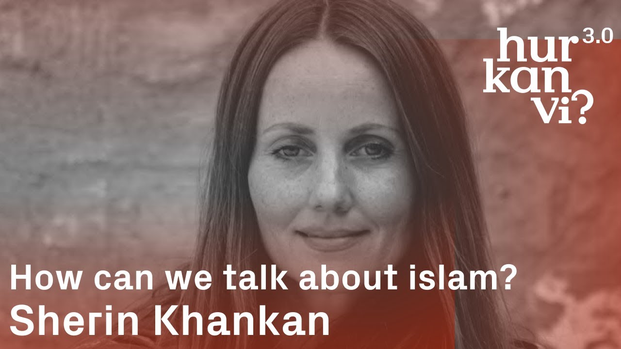 Sherin Khankan - How can we talk about islam?