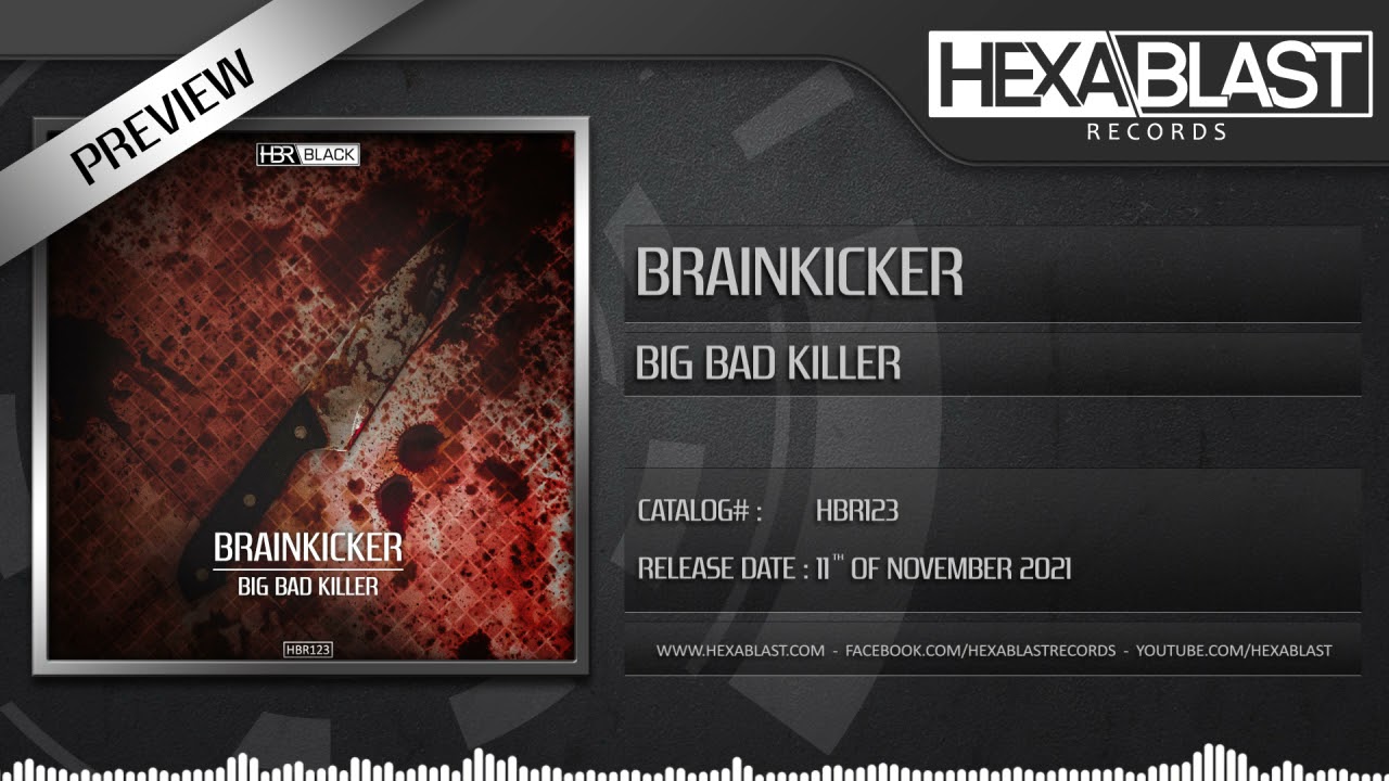 Brainkicker - Big Bad Killer [Preview]