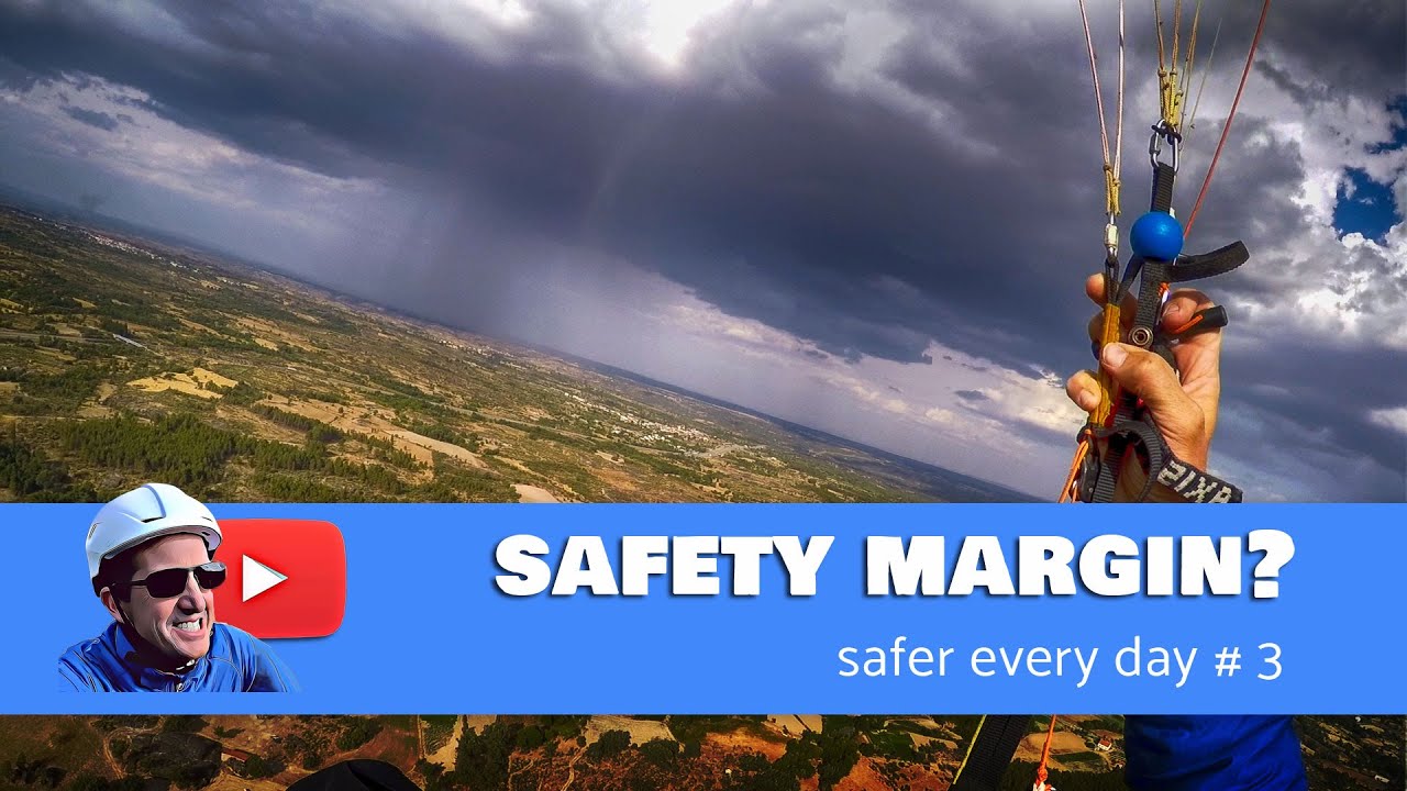 The Truth About SAFETY MARGINS in Paragliding