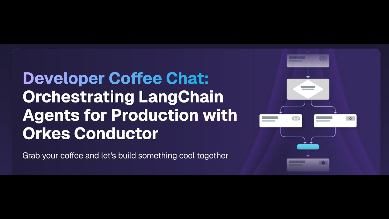 ☕ Developer Coffee Chat: Orchestrating LangChain Agents for Production with Orkes Conductor