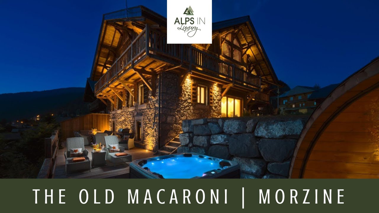 The Old Macaroni | Luxury Summer Chalet in Morzine | Alps In Luxury