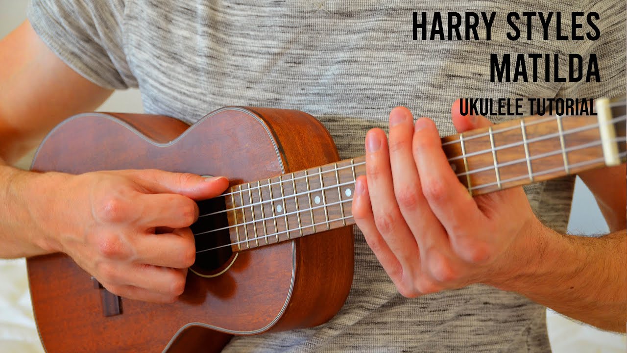 Harry Styles - Matilda EASY Ukulele Tutorial With Chords / Lyrics