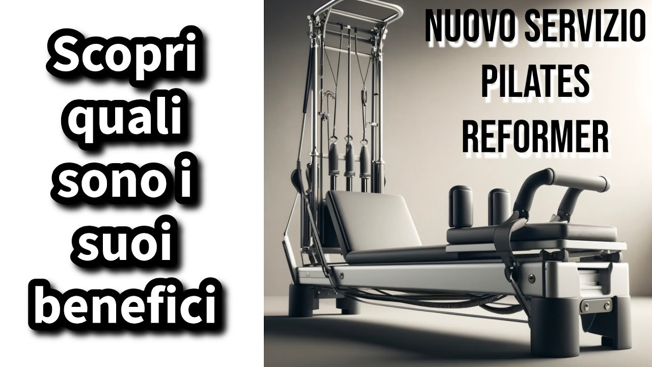 Scopri quali sono i benefici del Pilates reformer￼