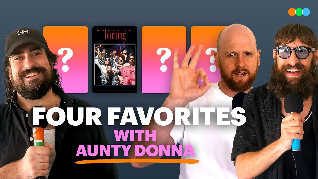 Four Favorites with Mark Bonanno, Broden Kelly and Zachary Ruane (Aunty Donna)