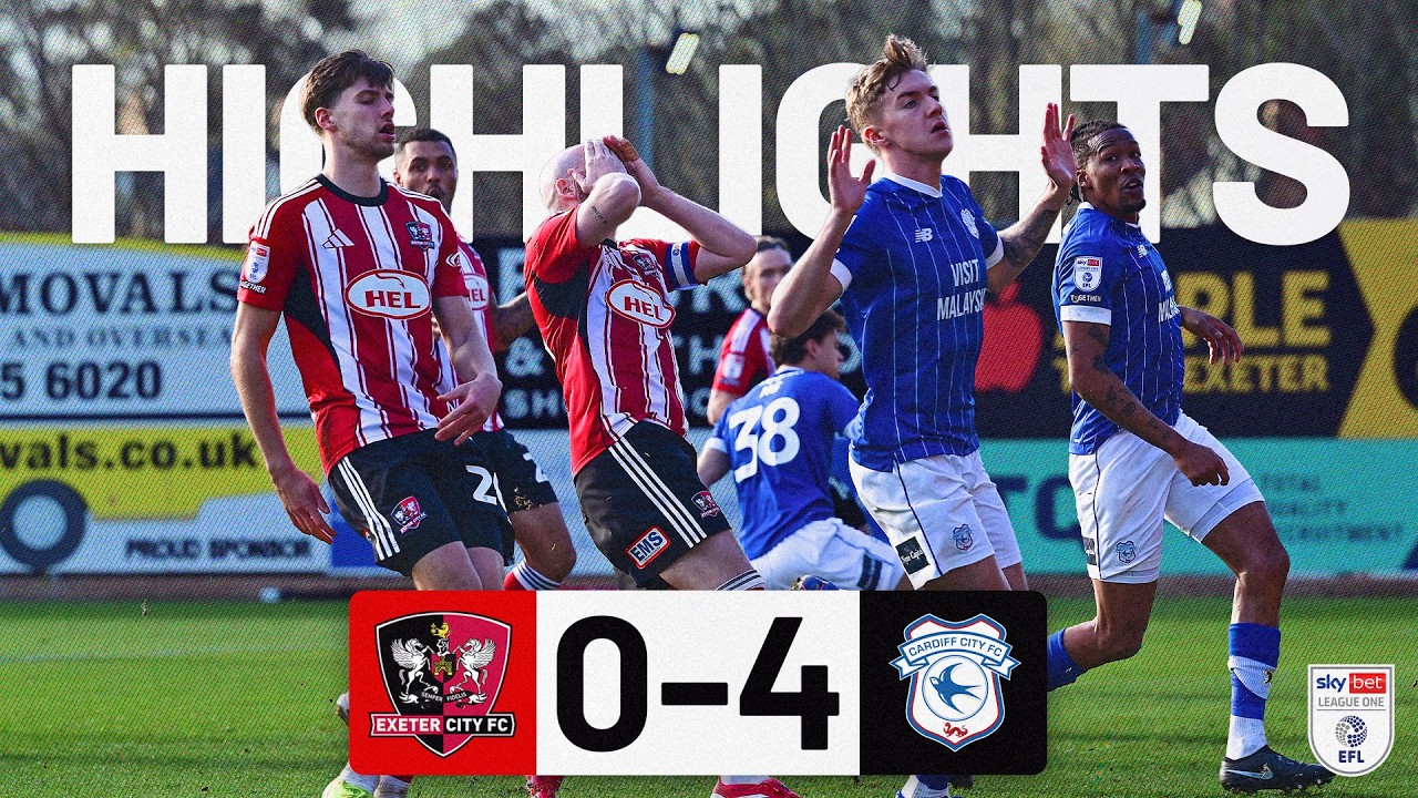 HIGHLIGHTS: Exeter City 0 Cardiff City 4 (14/3/26) EFL Sky Bet League One